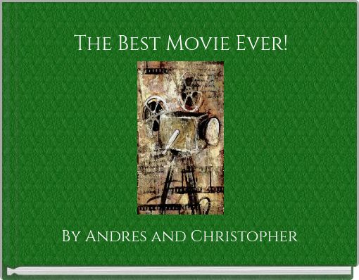 The Best Movie Ever!
