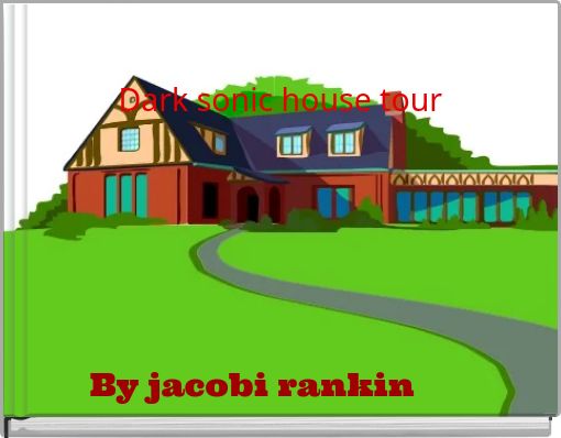 Dark sonic house tour