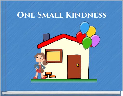 One Small Kindness