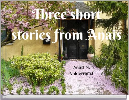 Three short stories from Anais