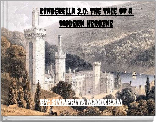 Cinderella 2.0: The Tale of a Modern Heroine