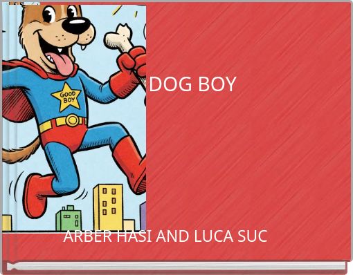 DOG BOY