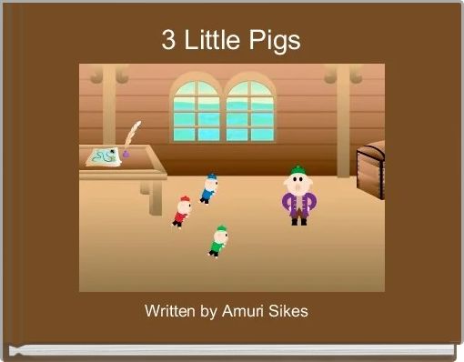 3 Little Pigs