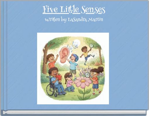 Five Little Senses Written by LaSandra Martin