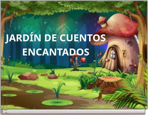 JARDÍN DE CUENTOS ENCANTADOS