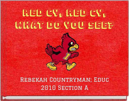 Red Cy, Red Cy, What Do You See?