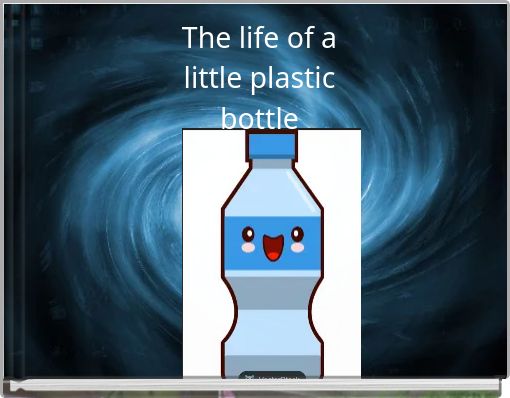 The life of a little plastic bottle (copy)