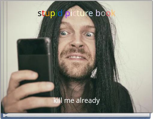 stupid picture book