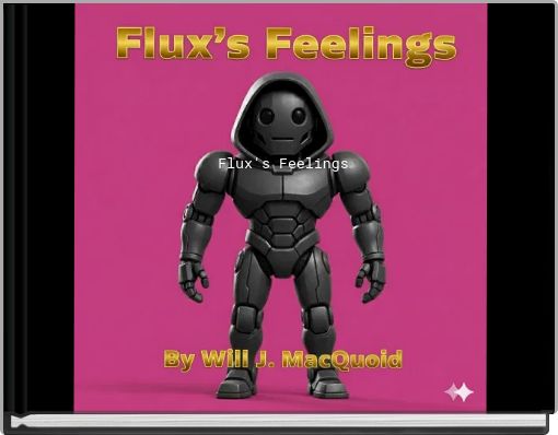 Flux's Feelings