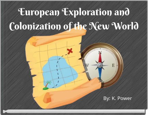 European Exploration and Colonization of the New World