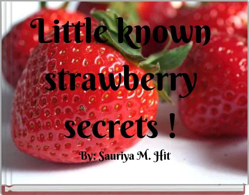 Front cover of 'Little known strawberry secrets !' 