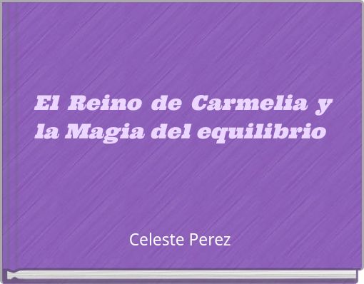 El Reino de Carmelia y la Magia del equilibrio