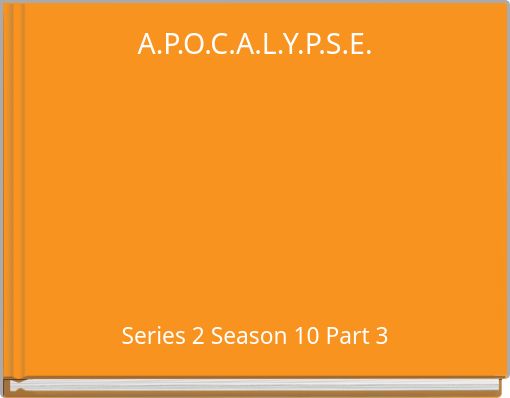A.P.O.C.A.L.Y.P.S.E.