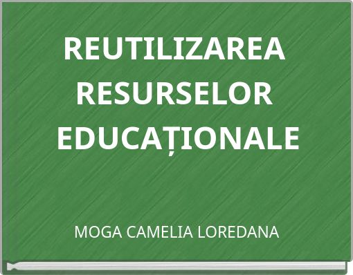 REUTILIZAREA RESURSELOR EDUCAȚIONALE