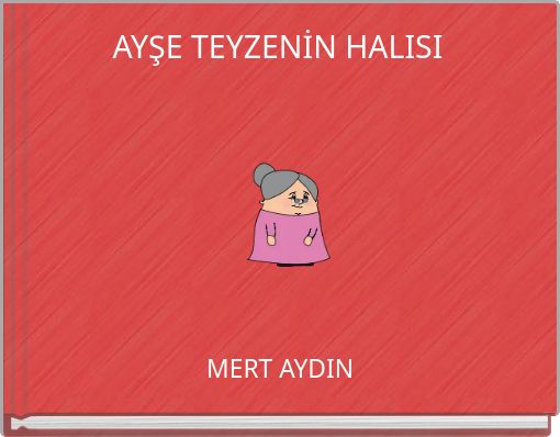 AYŞE TEYZENİN HALISI