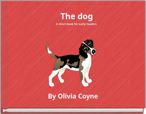 The dog A short book for early readers
