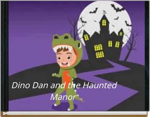Dino Dan and the Haunted Manor