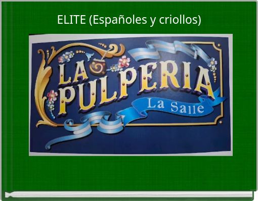 ELITE (Espa&ntilde;oles y criollos)