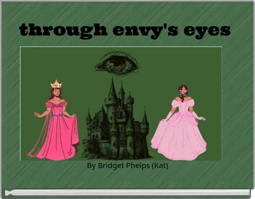 through envy's eyes