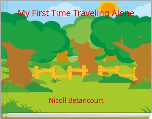 My First Time Traveling Alone