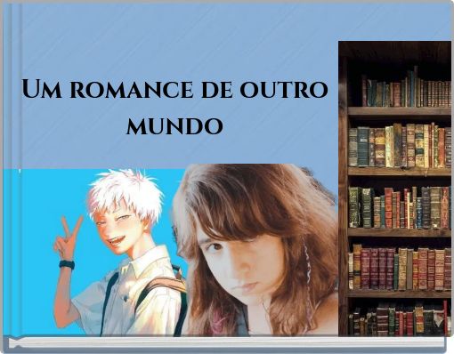Front cover of 'Um romance de outro mundo' 