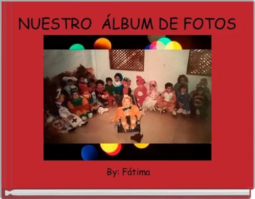 NUESTRO  ÁLBUM DE FOTOS