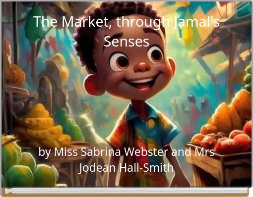 The Market, through Jamal's Senses