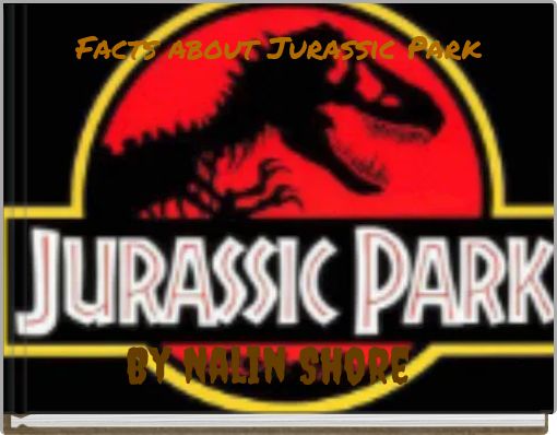Facts about Jurassic Park
