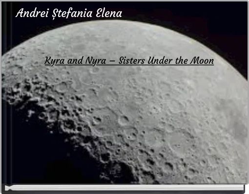 Kyra and Nyra – Sisters Under the Moon