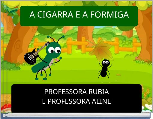 A CIGARRA E A FORMIGA