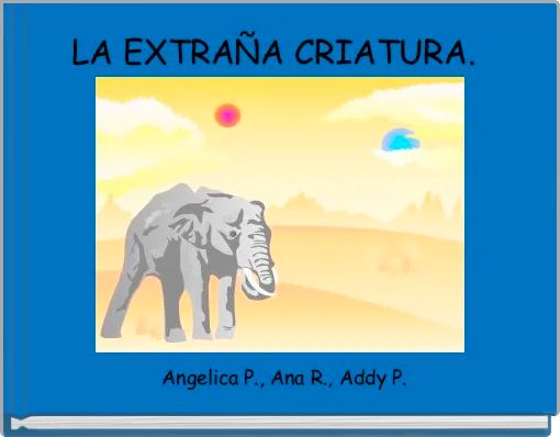Front cover of 'LA EXTRAÑA CRIATURA. ' 