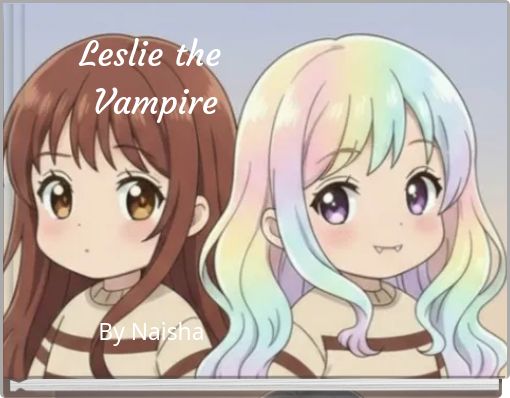 Leslie the Vampire