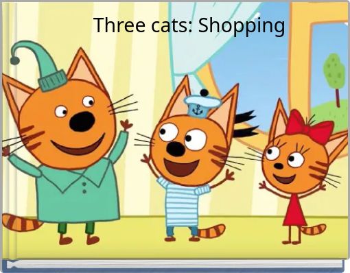 Three cats: Shopping