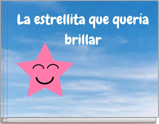 La estrellita que quer&iacute;a brillar