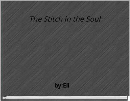 The Stitch in the Soul