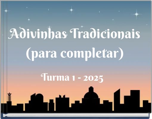 Adivinhas Tradicionais (para completar)