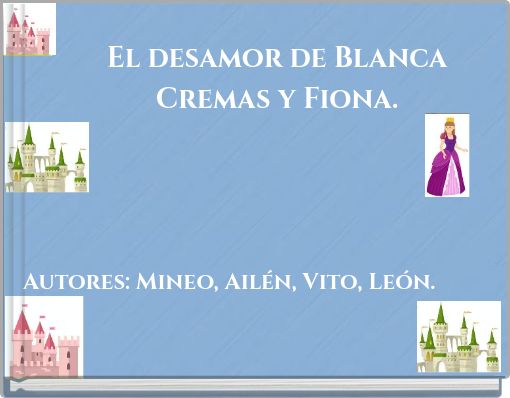 El desamor de Blanca Cremas y Fiona.