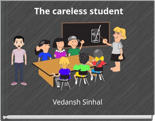 The careless student