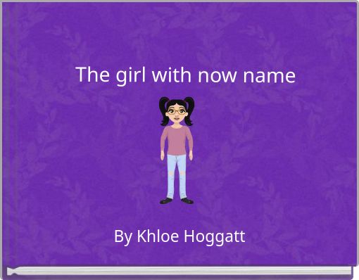 The girl with now name