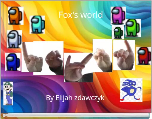 Fox's world