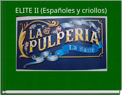 ELITE II (Espa&ntilde;oles y criollos)