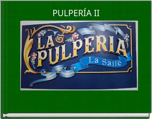 PULPER&Iacute;A II