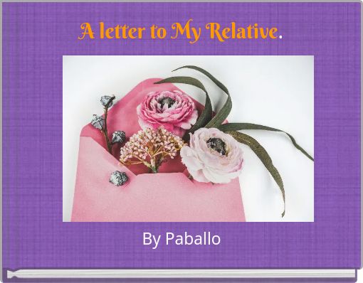 A letter to My Relative.