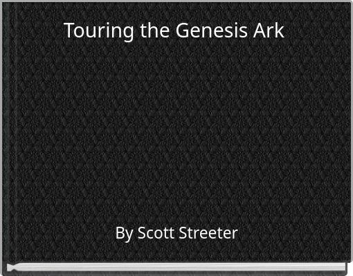 Touring the Genesis Ark
