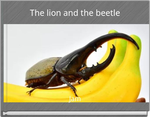 The lion and the beetle