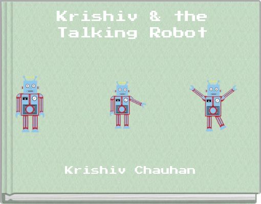 Krishiv & the Talking Robot