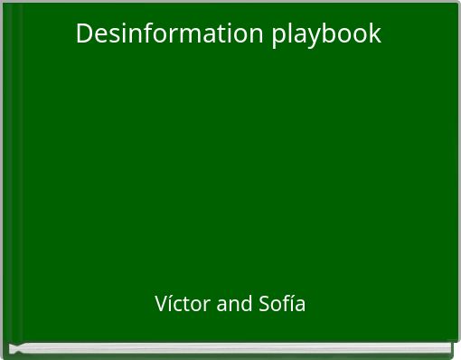 Desinformation playbook