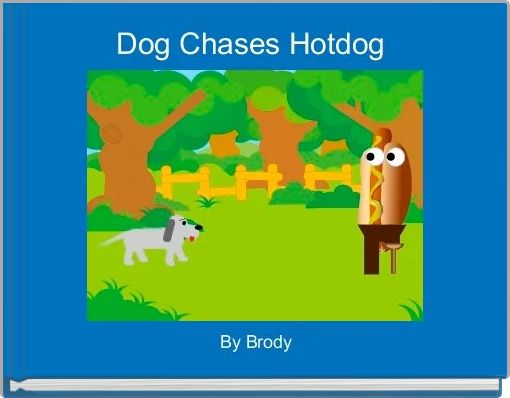 Front cover of 'Dog Chases Hotdog ' 
