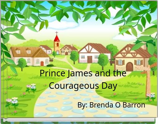 Prince James and the Courageous Day