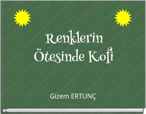 Renklerin Ötesinde Kofi